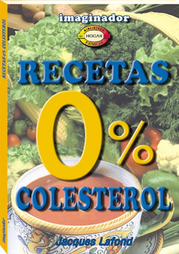 Recetas 0% colesterol | Jacques Lafond