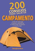 200 CONSEJOS PARA SALIR DE CAMPAMENTO.. | GUSTAVO S. MARTINEZ PAZ