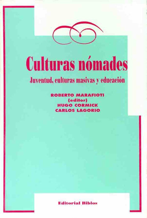 Culturas nómadas | Lagorio-Cormick-Marafioti
