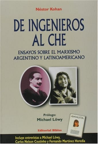 De Ingenieros al Che | Néstor Koltan