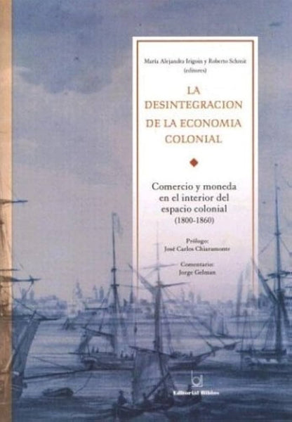 Desintegración de la economía rioplatense, La | Schmit-Irigoin