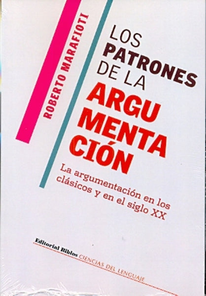 LOS PATRONES DE LA ARGUMENTACIÓN | Roberto Marafioti