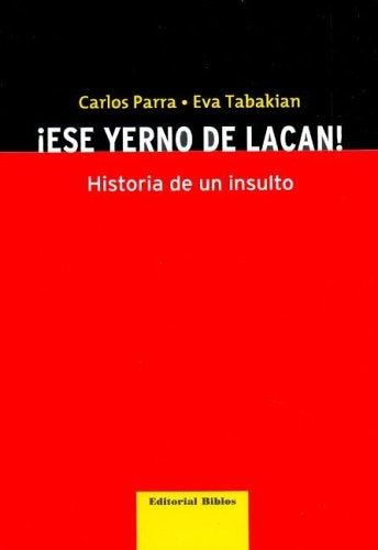 ESE YERNO DE LACAN!.. | Parra-Tabakian