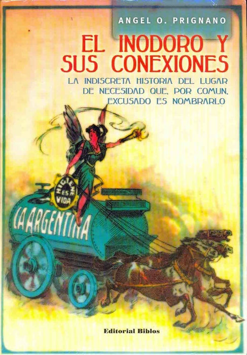 El inodoro y sus conexiones | Angel Oscar Prignano