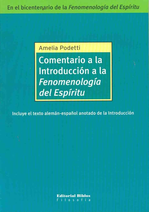 COMENTARIO A LA INTRODUCCIÓN A LA FENOMENOLOGÍA DEL ESPÍRITU.. | Amelia Podetti