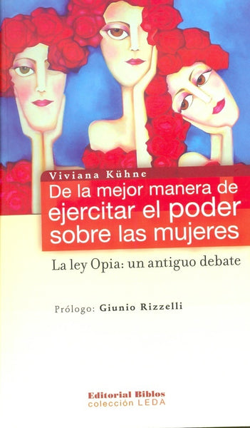 DE LA MEJOR MANERA DE EJERCITAR EL PODER SOBRE LAS MUJERES.. | Kühne, Rizzelli