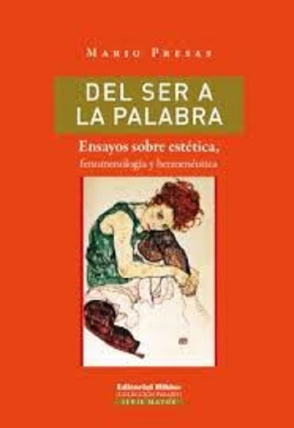 Del ser a la palabra | Mario A. Presas