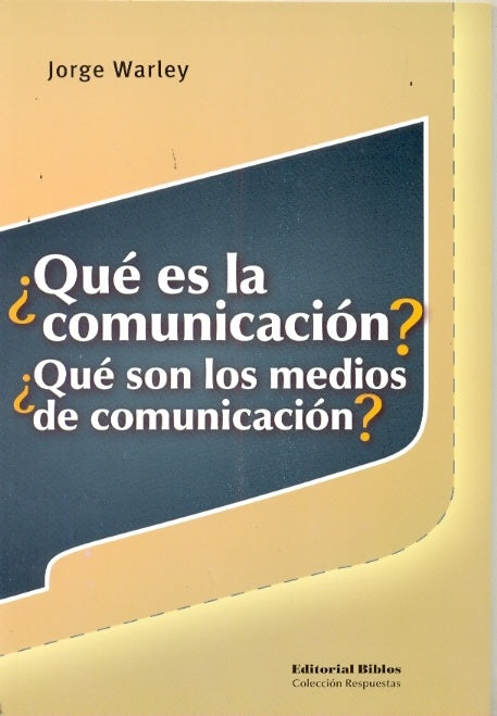 ¿QUÉ ES LA COMUNICACIÓN? ¿QUÉ SON LOS MEDIOS DE COMUNICACIÓN?... | Jorge Warley