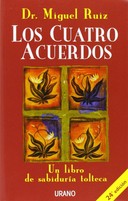 LOS CUATRO ACUERDOS* | Miguel Ruiz