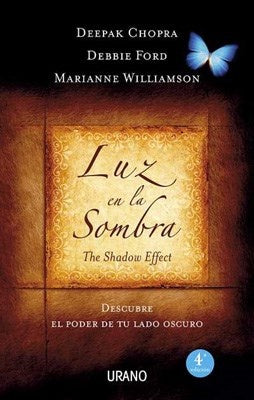 LUZ EN LA SOMBRA DESCUBRE EL PODER DE TU LADO OSCURO. | Deepak Chopra