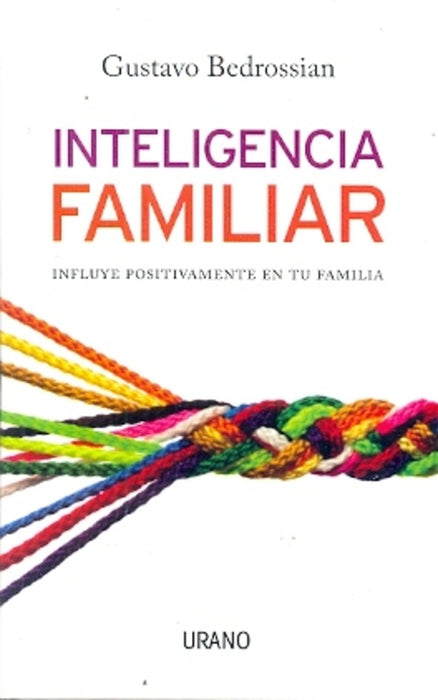 INTELIGENCIA FAMILIAR.. | Gustavo Bedrossian