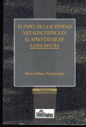 Papel de la actividad metalingüística en el aprendizaje de la escritura, El | Milian-Camps-Firpo