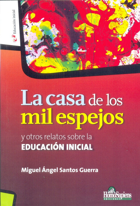 LA CASA DE LOS MIL ESPEJOS | Miguel Angel  Santos Guerra