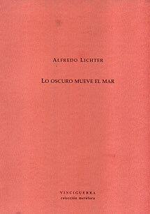 Lo oscuro mueve el mar | Alfredo Alejandro Lichter