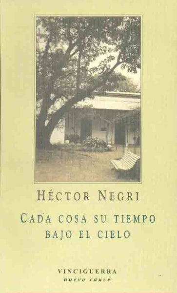 Cada cosa su tiempo bajo el cielo | Héctor Negri