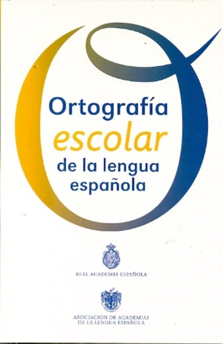 ORTOGRAFÍA ESCOLAR DE LA LENGUA ESPAÑOLA..