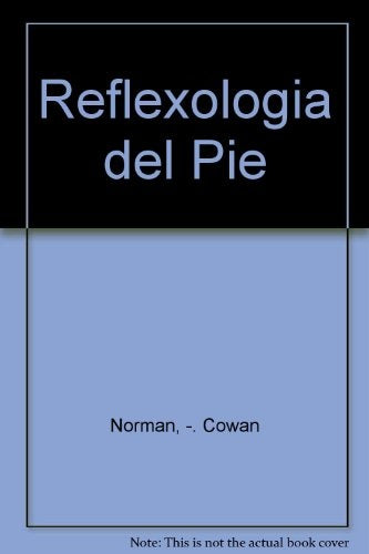 REFLEXOLOGIA DEL PIE. GUIA PRACTICA | LAURA NORMAN