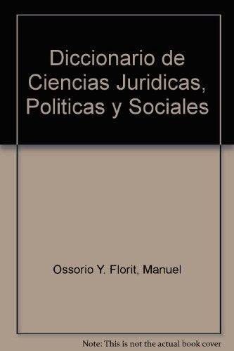 DICCIONARIO DE CIENCIAS JURÍDICAS, POLÍTICAS Y SOCIALES.. | MANUEL OSSORIO