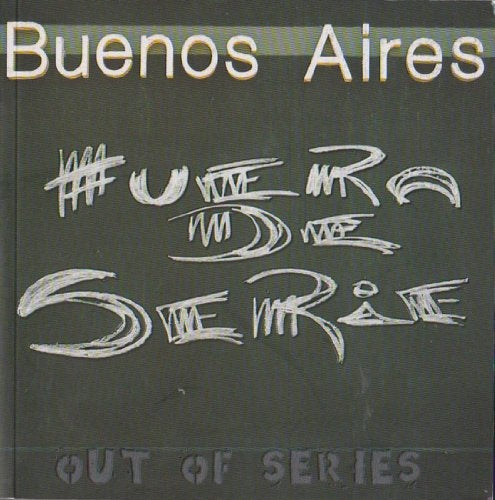 Buenos Aires fuera de serie = Buenos Aires out of series | Indij, Spehe, Barnet