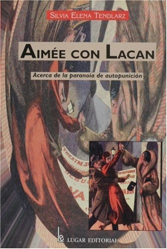 Aimee con Lacan | Silvia Elena Tendlarz