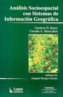 Análisis socioespacial con sistemas de información geográfica | Buzai, Baxendale