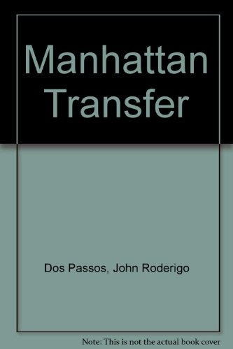 MANHATTAN TRANSFER | John Dos Passos