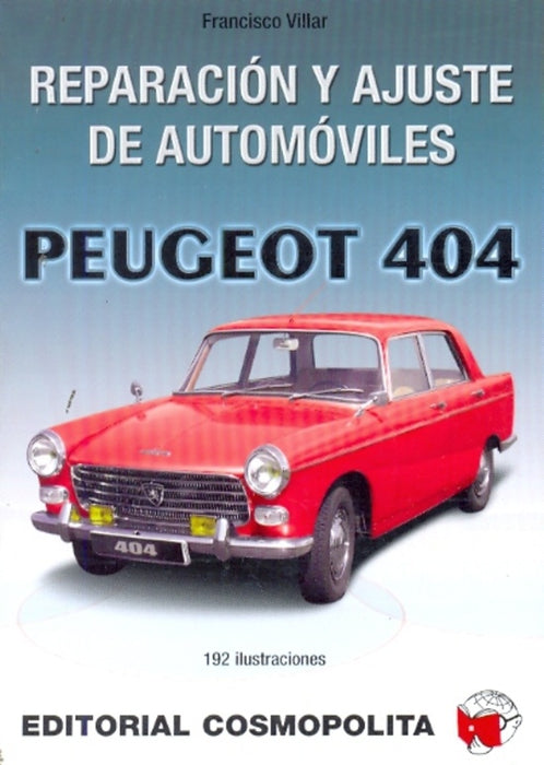 Reparación y ajuste de automóviles. Peugot 404 | Francisco Javier Márquez Villar