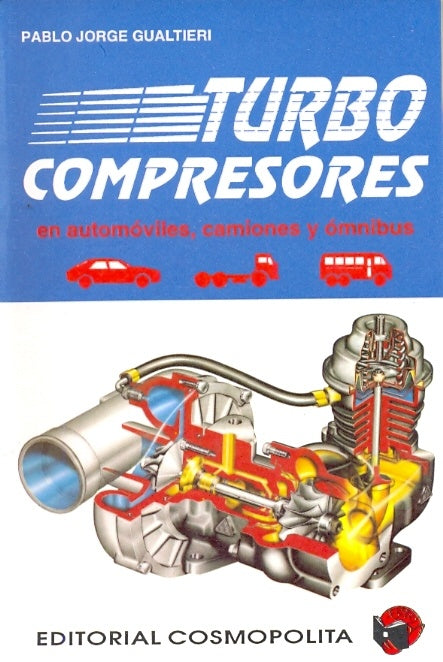 Turbocompresores en motores nafteros y diesel | Pablo Jorge Gualtieri