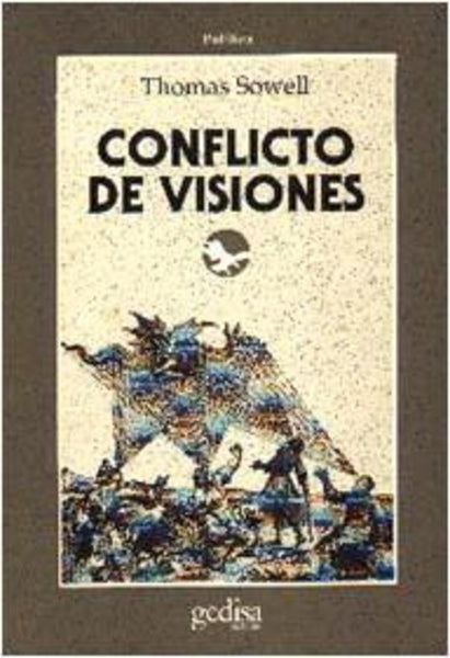 Conflicto de visiones | Sowell-Gardini