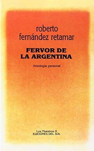 FERVOR DE LA ARGENTINA.. | Roberto Fernández Retamar