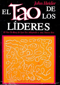 EL TAO DE LOS LIDERES .. | John Heider