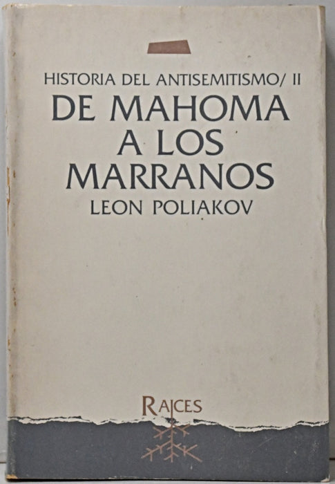 DE MAHOMA A LOS MARRANOS: HISTORIA DEL ANTISEMITISMO, VOL. 2.. | LEON POLIAKOV