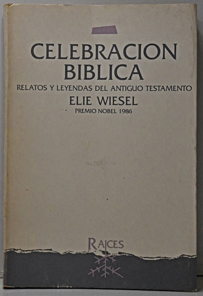 CELEBRACION BIBLICA.. | Elie Wiesel