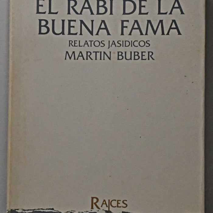 EL RABI DE LA BUENA FAMILIA.. | Martin Buber