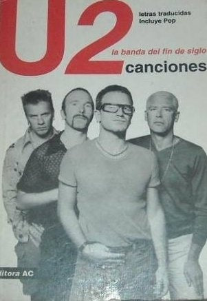 U2 CANCIONES - LA BANDA DE FIN DE SIGLO | Claudio Caldini