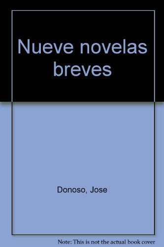 Nueve novelas breves | José Donoso