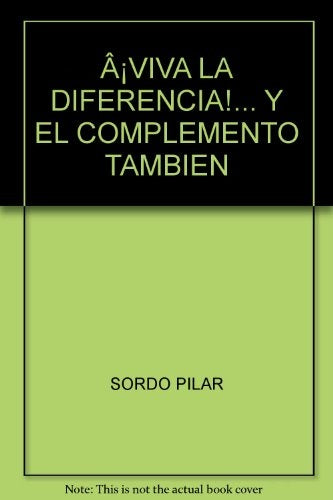 ¡VIVA LA DIFERENCIA! *. | Pilar Sordo