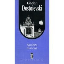 NOCHES BLANCAS .. | Fedor M. Dostoievski