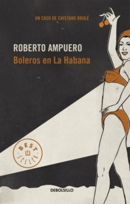 BOLEROS EN LA HABANA | Roberto Ampuero