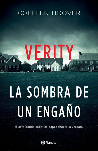 VERITY: LA SOMBRA DE UN ENGAÑO.. | COLLEEN HOOVER