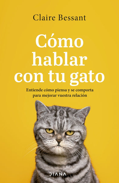 CÓMO HABLAR CON TU GATO.. | Claire Bessant