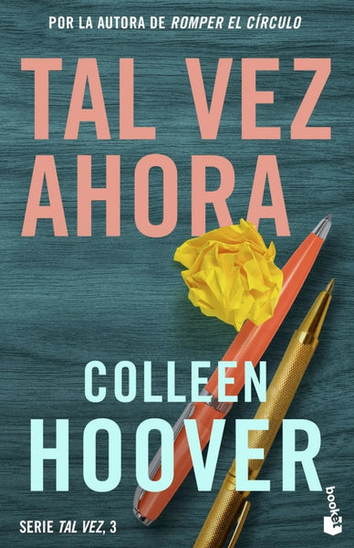 TAL VEZ AHORA..* | COLLEEN HOOVER