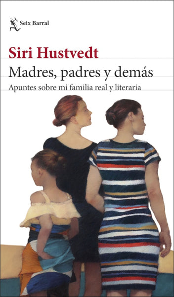 MADRES, PADRES Y DEMÁS* | Siri Hustvedt