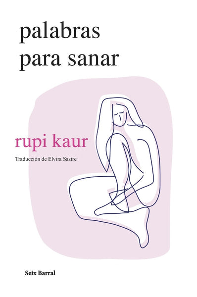 PALABRAS PARA SANAR.. | RUPI KAUR