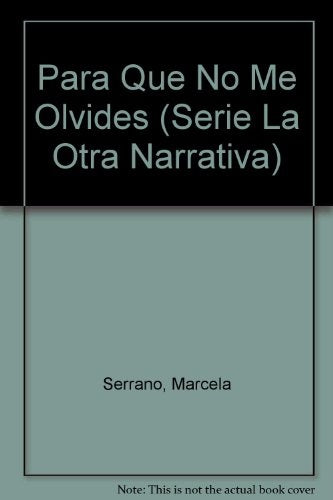 PARA QUE NO ME OLVIDES.. | Marcela Serrano