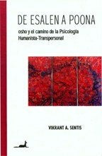 DE ESALEN A POONA. OSHO Y EL CAMINO DE LA PSCICOLOGIA | Vikrant A Sentis