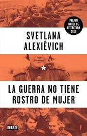 La guerra no tiene nombre de mujer.C | Svetlana Alexievich