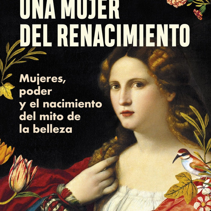 COMO SER UNA MUJER DEL RENACIMEINTO.. | JILL BURKE