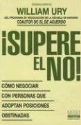 SUPERE EL NO!.. | William L. Ury