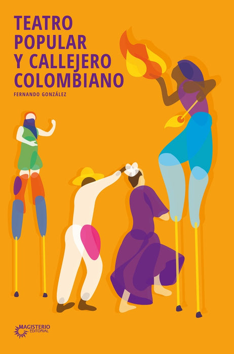 Teatro popular y callejero colombiano | Fernando González Santos
